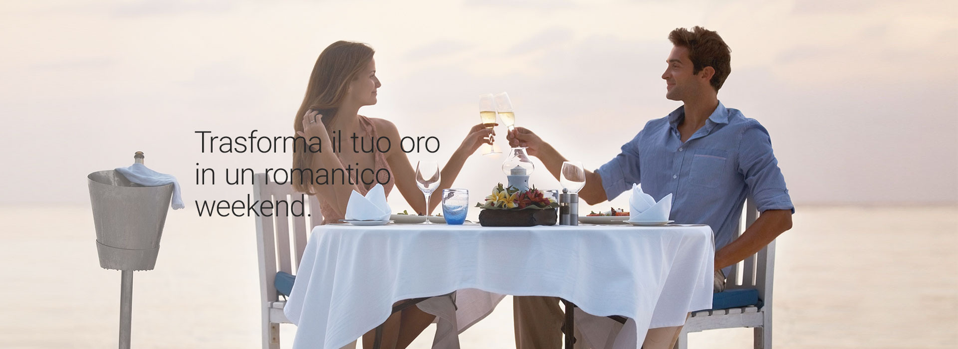 Trasforma il tuo oro in un romantico weekend